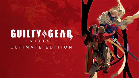 Guilty Gear Strive: Anime-Inspired Mayhem and Deep Fighting Mechanics Await!