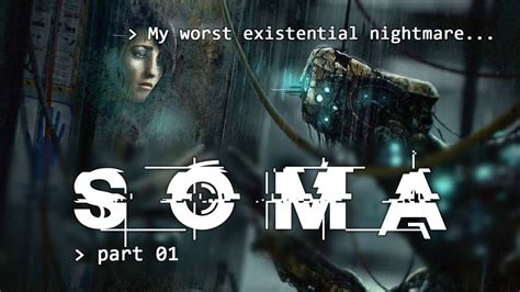 SOMA: A Cerebral Underwater Nightmare Where Existential Dread Meets Biomechanical Terror!