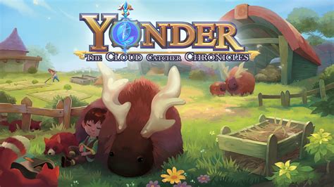 Yonder: The Cloud Catcher Chronicles A Whimsical Open-World Survival Adventure!