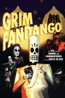 Grim Fandango A Cult Classic Adventure Game Steeped in Noir and Aztec Mythology!